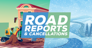 Road Reports & Cancellations