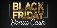Black Friday Bonus Cash