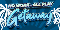No Work All Play Getaway