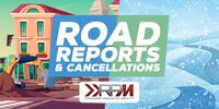 Road Reports and Cancellations