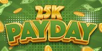 25K Payday